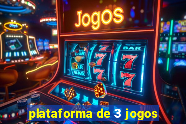 plataforma de 3 jogos